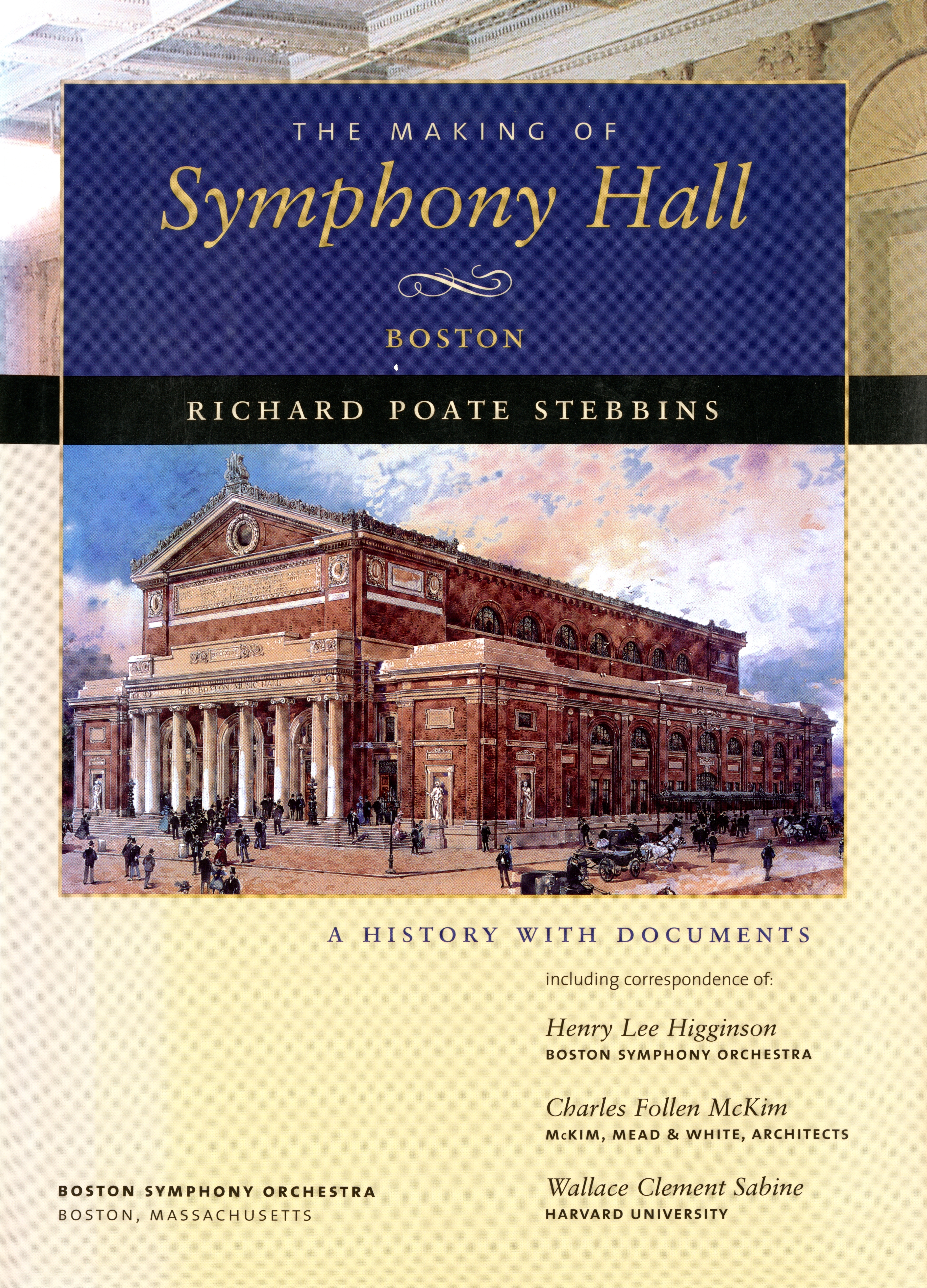 Cover of historian and former BSO Archives volunteer Richard Poate Stebbins’ book on the planning and construction of Symphony Hall
